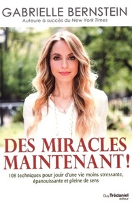 DES MIRACLES, MAINTENANT !