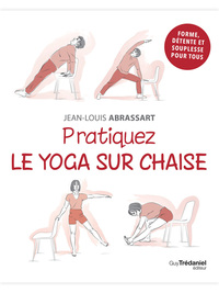 Pratiquez le yoga sur chaise