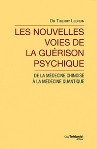 LES NOUVELLES VOIES DE LA GUERISON PSYCHIQUE
