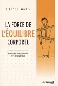 LA FORCE DE L'EQUILIBRE CORPOREL