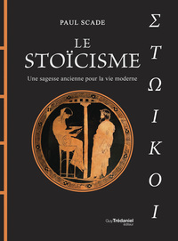 Le Stoïcisme - Une sagesse ancienne pour la vie moderne