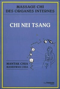 Chi nei tsang : Massage chi des organes internes