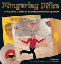Mingering Mike : The Amazing Career of An Imaginary Soul Superstar /anglais
