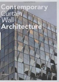 Contemporary Curtain Wall Architecture /anglais