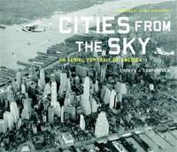 Thomas Campanella Cities from the Sky /anglais