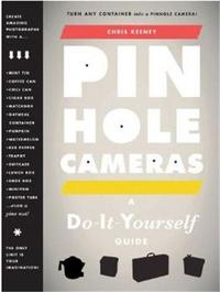 PINHOLE CAMERAS: A DO-IT-YOURSELF GUIDE /ANGLAIS