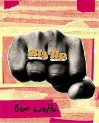 BEN WATTS BIG UP (PAPERBACK) /ANGLAIS