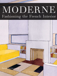 MODERNE - FASHIONING THE FRENCH INTERIOR /ANGLAIS
