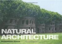 Natural Architecture Alessandro Rocca /anglais
