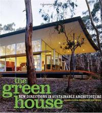 The Green House New Directions in Sustainable Architecture (Paperback) /anglais