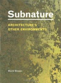 Subnature Architecture's Other Environments /anglais