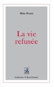 La vie refusee