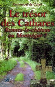 LE TRESOR DES CATHARES RENNES-LE-CHATEAU OU MONTSEGUR