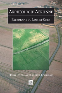 Archéologie Aérienne - Loir-et-Cher