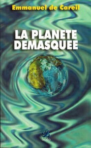 LA PLANETE DEMASQUEE