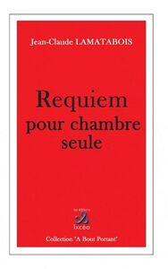 Requiem pour chambre seule