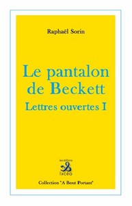 Le pantalon de Beckett, Lettres ouvertes I