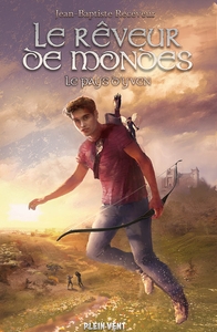 LE REVEUR DE MONDES - TOME 1 - LE PAYS D'YVEN