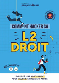 COMMENT HACKER SA L2 DROIT ? - LE GUIDE A LIRE ABSOLUMENT POUR REUSSIR SA DEUXIEME ANNEE