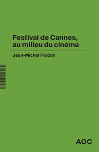 Festival de Cannes, au milieu du cinéma