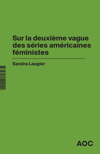 Sur la deuxième vague des séries américaines féministes    En confinement : du care en séries