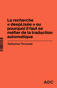 La recherche « deepLisée » ou pourquoi il faut se méfier de la traduction automatique   De la traduction à la post-édition