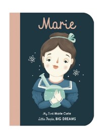LITTLE PEOPLE BIG DREAMS MY FIRST MARIE CURIE (BOARD BOOK) /ANGLAIS