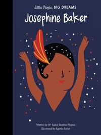 Little People Big Dreams Josephine Baker /anglais