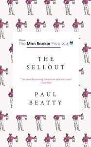 THE SELLOUT (MAN BOOKER PRIZE 2016)