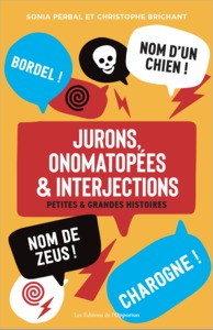 Jurons, onomatopées & interjections 