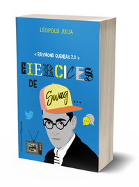 Exercices de swag - Raymond Queneau 2.0