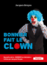 BONNIER FAIT LE CLOWN