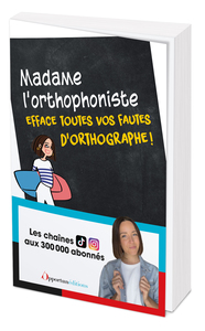 Madame l'orthophoniste efface vos fautes d'orthographe !