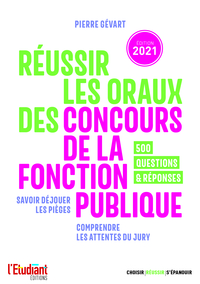 Réussir les oraux des concours de la fonction publique - Édition 2021