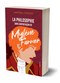 La philosophie sans contrefaçon de Mylène Farmer
