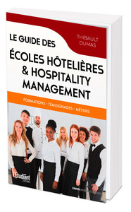Le guide des écoles hôtelières & de l'Hospitality Management