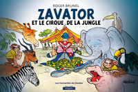 ZAVATOR ET LE CIRQUE DE LA JUNGLE