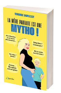 La mère parfaite est une mytho ! tome 1