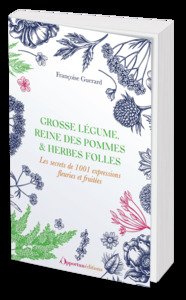 Grosse légume, reine des pommes et herbes folles