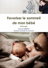 GUIDE PRATIQUE FAVORISER LE SOMMEIL DE MON BEBE