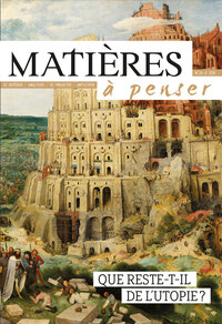 Que reste-t-il de l'utopie ?