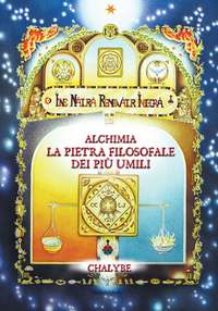 ALCHIMIA-LA PIETRA FILOSOFALE DEI PIU UMILI