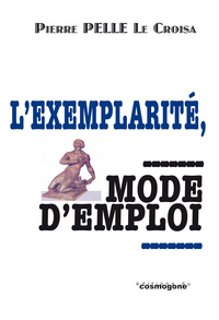 L'EXEMPLARITE,MODE D'EMPLOI