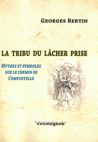 La tribu du lâcher prise, le chemin de Compostelle