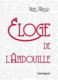 ELOGE DE L"ANDOUILLE - SECONDE EDITION REVUE ET AUGMENTEE