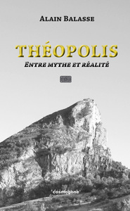 Théopolis, entre mythe et réalité