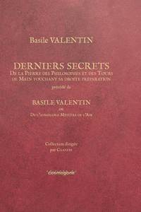 BASILE VALENTIN-DERNIERS SECRETS, commenté par CHALYBE