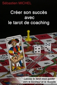 CREER SON SUCCES AVEC LE TAROT DE COACHING