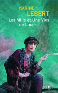 LES MILLE ET UNE VIES DE LUCIE