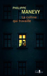 LA COLLINE QUI TRAVAILLE